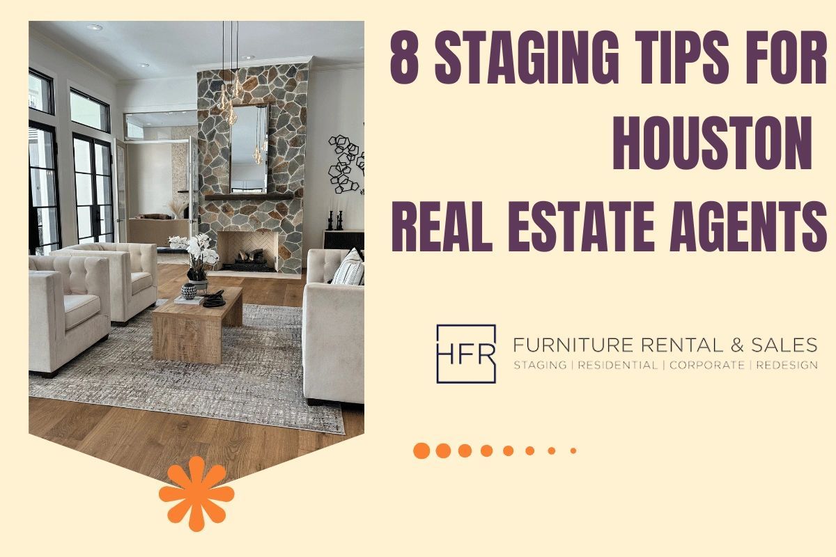 Staging Tips for Houston Real Estate Agents