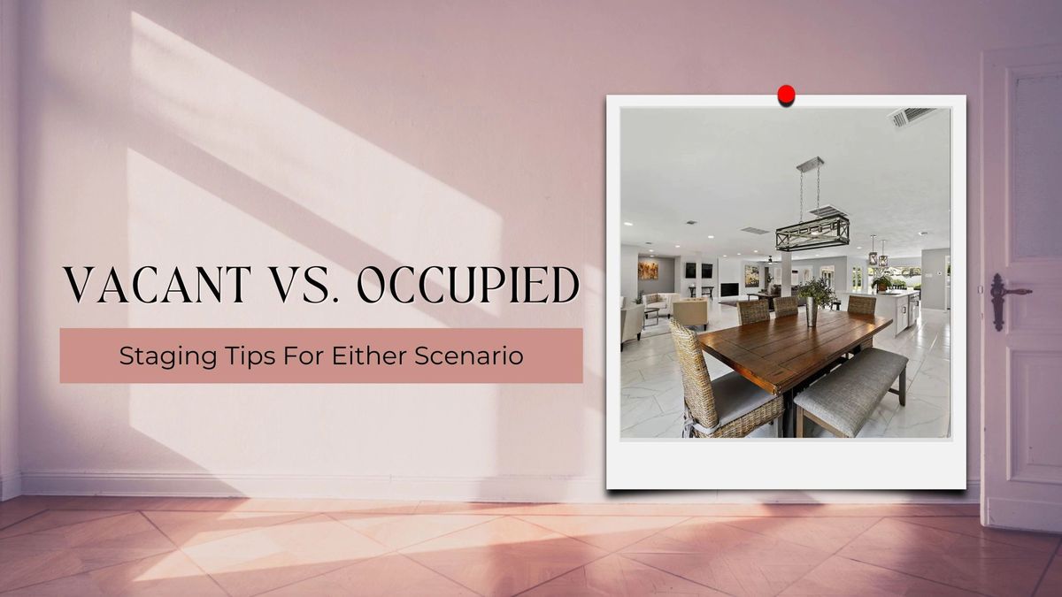 Staging Vacant vs. Occupied Homes